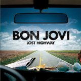 Download or print Bon Jovi Lost Highway Sheet Music Printable PDF 7-page score for Pop / arranged Piano, Vocal & Guitar (Right-Hand Melody) SKU: 62466