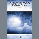 Download or print Brad Nix Christ, Whose Glory Fills The Skies Sheet Music Printable PDF 6-page score for Hymn / arranged SATB SKU: 186571