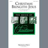Download or print Brad Nix Christmas Bringeth Jesus Sheet Music Printable PDF 9-page score for Sacred / arranged SATB SKU: 251148