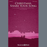 Download or print Brad Nix Christmas, Share Your Song Sheet Music Printable PDF 11-page score for Christmas / arranged SATB Choir SKU: 491078