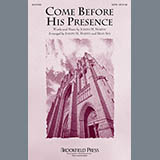 Download or print Brad Nix Come Before His Presence Sheet Music Printable PDF 5-page score for Sacred / arranged SATB SKU: 156501
