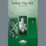 Download or print Brad Nix Follow That Star Sheet Music Printable PDF 6-page score for Sacred / arranged SATB SKU: 251255