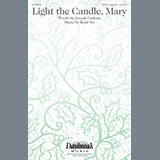 Download or print Brad Nix Light The Candle, Mary Sheet Music Printable PDF 9-page score for Sacred / arranged SATB SKU: 177826