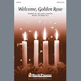 Download or print Brad Nix Welcome, Golden Rose Sheet Music Printable PDF 6-page score for Christmas / arranged SATB Choir SKU: 289818