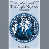 Download or print Brian Buda All My Heart This Night Rejoices Sheet Music Printable PDF 11-page score for Sacred / arranged SATB SKU: 159157