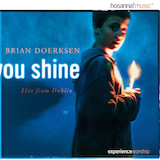 Download or print Brian Doerksen You Shine Sheet Music Printable PDF 2-page score for Religious / arranged Melody Line, Lyrics & Chords SKU: 179616