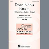 Download or print Brian Tate Dona Nobis Pacem (There Is A Better Way) Sheet Music Printable PDF 9-page score for Concert / arranged 3-Part Treble SKU: 163965