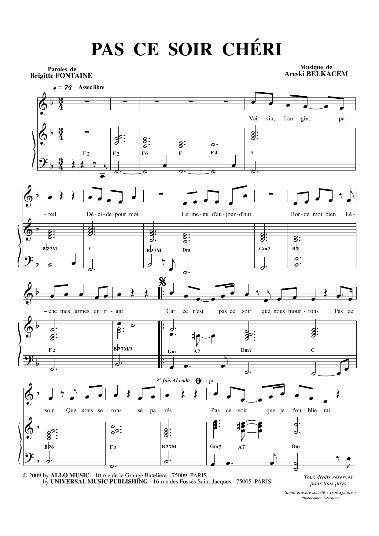Learn to play Brigitte Fontaine & Areski Belkacem Pas Ce Soir Chéri sheet music for Piano & Vocal in minutes. Brigitte Fontaine & Areski Belkacem Pas Ce Soir Chéri sheet music preview music notes and score for Piano & Vocal including 3 page(s)