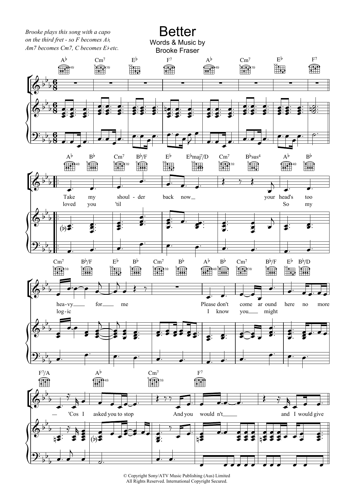 Learn to play Brooke Fraser Better sheet music for Piano, Vocal & Guitar (Right-Hand Melody) in minutes. Brooke Fraser Better sheet music preview music notes and score for Piano, Vocal & Guitar (Right-Hand Melody) including 4 page(s)