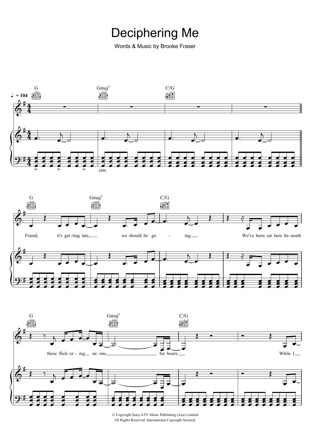 Learn to play Brooke Fraser Deciphering Me sheet music for Piano, Vocal & Guitar (Right-Hand Melody) in minutes. Brooke Fraser Deciphering Me sheet music preview music notes and score for Piano, Vocal & Guitar (Right-Hand Melody) including 7 page(s)