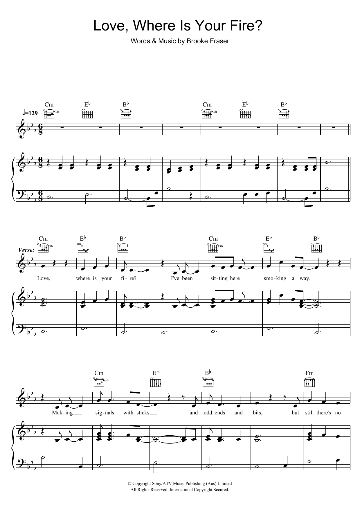 Learn to play Brooke Fraser Love, Where Is Your Fire? sheet music for Piano, Vocal & Guitar (Right-Hand Melody) in minutes. Brooke Fraser Love, Where Is Your Fire? sheet music preview music notes and score for Piano, Vocal & Guitar (Right-Hand Melody) including 7 page(s)