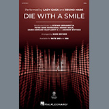 Download or print Bruno Mars & Lady Gaga Die With A Smile (arr. Mark Brymer) Sheet Music Printable PDF 11-page score for Pop / arranged SAB Choir SKU: 1641514