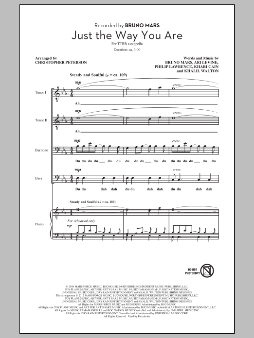 Learn to play Bruno Mars Just The Way You Are (arr. Chris Peterson) sheet music for TTBB in minutes. Bruno Mars Just The Way You Are (arr. Chris Peterson) sheet music preview music notes and score for TTBB including 15 page(s)