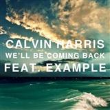 Download or print Calvin Harris We'll Be Coming Back (feat. Example) Sheet Music Printable PDF 6-page score for Pop / arranged Piano, Vocal & Guitar (Right-Hand Melody) SKU: 114626