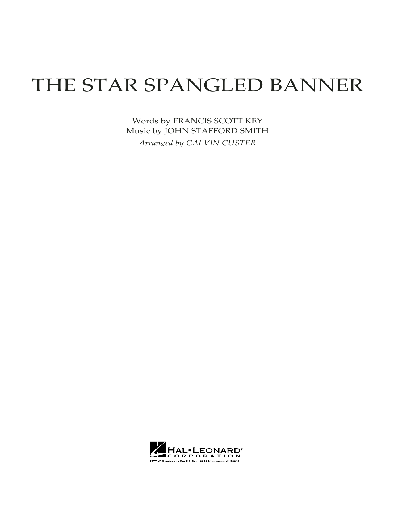 Learn to play Calvin Custer The Star Spangled Banner - Conductor Score (Full Score) sheet music for Full Orchestra in minutes. Calvin Custer The Star Spangled Banner - Conductor Score (Full Score) sheet music preview music notes and score for Full Orchestra including 7 page(s)