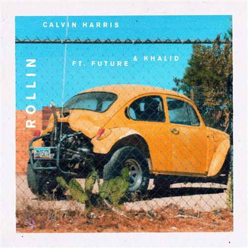 Calvin Harris feat. Future and Khalid Rollin pictures Calvin Harris feat. Future and Khalid Rollin pictures