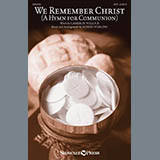 Download or print Cameron Pollock & Robert Sterling We Remember Christ (A Hymn For Communion) Sheet Music Printable PDF 6-page score for Sacred / arranged SATB Choir SKU: 414386