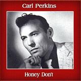 Download or print Carl Perkins Honey, Don't Sheet Music Printable PDF 2-page score for Rock N Roll / arranged Lyrics & Chords SKU: 124650