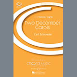 Download or print Carl Schroeder Two December Carols Sheet Music Printable PDF 6-page score for Concert / arranged SATB SKU: 72181