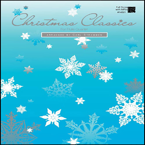 Carl Strommen Christmas Classics For Flute Quartet - Full Score pictures Carl Strommen Christmas Classics For Flute Quartet - Full Score profile picture