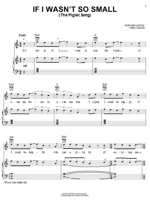 Learn to play Carly Simon If I Wasn't So Small (The Piglet Song) (from Piglet's Big Movie) sheet music for Piano, Vocal & Guitar (Right-Hand Melody) in minutes. Carly Simon If I Wasn't So Small (The Piglet Song) (from Piglet's Big Movie) sheet music preview music notes and score for Piano, Vocal & Guitar (Right-Hand Melody) including 3 page(s)