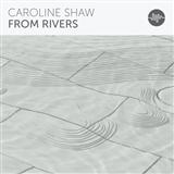 Download or print Caroline Shaw From Rivers Sheet Music Printable PDF 10-page score for Concert / arranged 3-Part Treble SKU: 178921