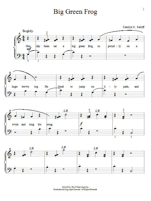 Learn to play Carolyn C. Setliff Big Green Frog sheet music for Easy Piano in minutes. Carolyn C. Setliff Big Green Frog sheet music preview music notes and score for Easy Piano including 2 page(s)