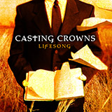 Download or print Casting Crowns And Now My Lifesong Sings Sheet Music Printable PDF 5-page score for Pop / arranged Piano, Vocal & Guitar (Right-Hand Melody) SKU: 53001
