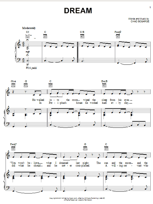 Learn to play Chad Bosarge Dream sheet music for Piano, Vocal & Guitar (Right-Hand Melody) in minutes. Chad Bosarge Dream sheet music preview music notes and score for Piano, Vocal & Guitar (Right-Hand Melody) including 5 page(s)