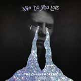 Download or print Chainsmokers and 5 Seconds Of Summer Who Do You Love Sheet Music Printable PDF 6-page score for Pop / arranged Piano, Vocal & Guitar (Right-Hand Melody) SKU: 409753