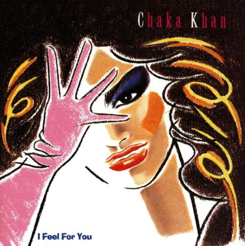 Chaka Khan I Feel For You pictures Chaka Khan I Feel For You profile picture