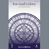 Download or print Charles McCartha For God's Glory Sheet Music Printable PDF 9-page score for Sacred / arranged SATB SKU: 185884