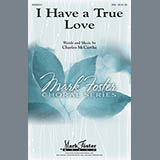 Download or print Charles McCartha I Have A True Love Sheet Music Printable PDF 14-page score for Concert / arranged SSA SKU: 86418