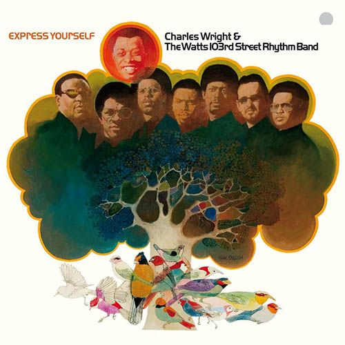 Charles Wright & The Watts 103rd Street Rhythm Band Express Yourself profile picture