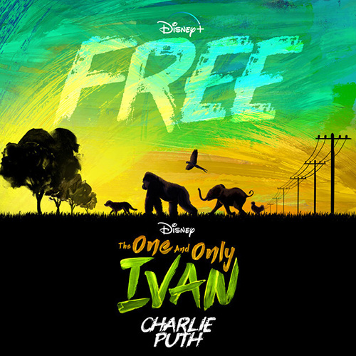 Charlie Puth Free (from Disney's The One And Only Ivan) profile picture