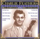 Charlie Feathers Can't Hardly Stand It pictures Charlie Feathers Can't Hardly Stand It profile picture