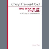 Download or print Cheryl Frances-Hoad The Wrath Of Troilus Sheet Music Printable PDF 19-page score for Classical / arranged SATB Choir SKU: 1445264