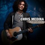 Download or print Chris Medina What Are Words Sheet Music Printable PDF 4-page score for Pop / arranged Piano, Vocal & Guitar (Right-Hand Melody) SKU: 112910