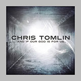 Download or print Chris Tomlin I Will Follow Sheet Music Printable PDF 2-page score for Religious / arranged Melody Line, Lyrics & Chords SKU: 178856