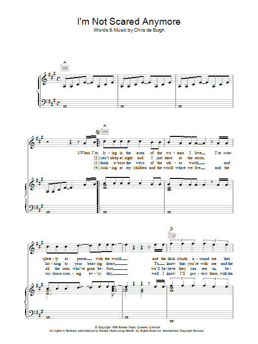 Learn to play Chris de Burgh I'm Not Scared Anymore sheet music for Piano, Vocal & Guitar (Right-Hand Melody) in minutes. Chris de Burgh I'm Not Scared Anymore sheet music preview music notes and score for Piano, Vocal & Guitar (Right-Hand Melody) including 6 page(s)