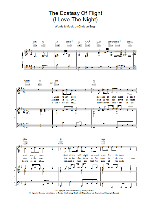 Learn to play Chris de Burgh The Ecstasy Of Flight (I Love The Night) sheet music for Piano, Vocal & Guitar (Right-Hand Melody) in minutes. Chris de Burgh The Ecstasy Of Flight (I Love The Night) sheet music preview music notes and score for Piano, Vocal & Guitar (Right-Hand Melody) including 6 page(s)