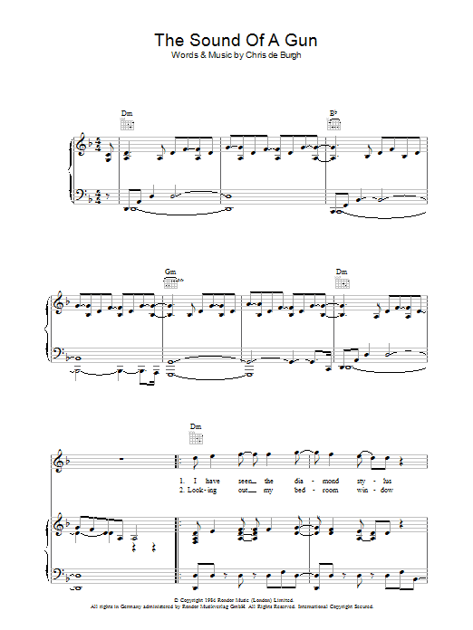 Learn to play Chris de Burgh The Sound Of A Gun sheet music for Piano, Vocal & Guitar (Right-Hand Melody) in minutes. Chris de Burgh The Sound Of A Gun sheet music preview music notes and score for Piano, Vocal & Guitar (Right-Hand Melody) including 11 page(s)
