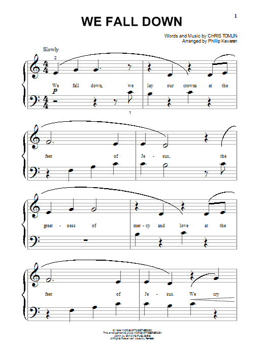 Learn to play Chris Tomlin We Fall Down sheet music for Super Easy Piano in minutes. Chris Tomlin We Fall Down sheet music preview music notes and score for Super Easy Piano including 1 page(s)