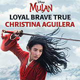 Download or print Christina Aguilera (from Mulan) Loyal Brave True Sheet Music Printable PDF 4-page score for Disney / arranged Piano, Vocal & Guitar (Right-Hand Melody) SKU: 446487