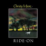 Download or print Christy Moore Ride On Sheet Music Printable PDF 2-page score for Folk / arranged Lyrics & Chords SKU: 106822