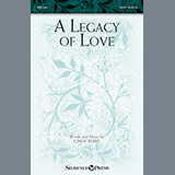 Download or print Cindy Berry A Legacy Of Love Sheet Music Printable PDF 9-page score for Sacred / arranged SATB SKU: 251333