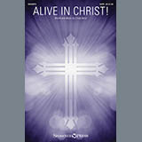 Download or print Cindy Berry Alive In Christ! Sheet Music Printable PDF 9-page score for Sacred / arranged SATB SKU: 178942