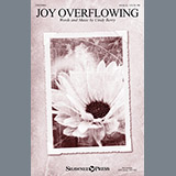 Download or print Cindy Berry Joy Overflowing Sheet Music Printable PDF 22-page score for Sacred / arranged SSA SKU: 157046