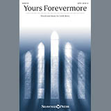 Download or print Cindy Berry Yours Forevermore Sheet Music Printable PDF 9-page score for Sacred / arranged SATB Choir SKU: 411047