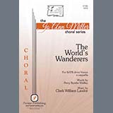 Download or print Clark William Lawlor The World's Wanderers Sheet Music Printable PDF 14-page score for Concert / arranged SATB Choir SKU: 1685915